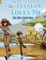 My Mama Loves Me, I'm Her Little Boy 1958000167 Book Cover
