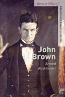 John Brown: Armed Abolitionist 1502635208 Book Cover