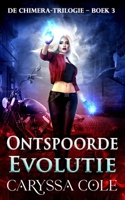 Ontspoorde Evolutie: Het explosieve slot van de Chimera-urban-fantasytrilogie! (de Chimera-Trilogie) (Dutch Edition) 1923727923 Book Cover