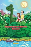 The Adventures of Dino the Dinosaur B0B5XF7L8N Book Cover