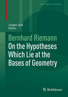 On the Hypotheses Which Lie at the Bases of Geometry 3319798804 Book Cover