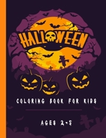 Halloween coloring book for kids ages 2-5: Halloween coloring and activity book for kids ages 4-8 great gift for kids during Halloween B08HGPPKJ8 Book Cover