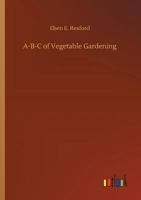 A-B-C of Vegetable Gardening 9354546420 Book Cover