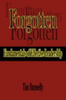 Forgotten Fundamentals of Effective Leadership 1438907133 Book Cover