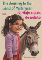 The Journey to the Land of Yesteryear: El viaje al país de antaño 9198861514 Book Cover