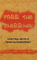 Pass the Blessing: Inspirational Quotes of Service and Encouragement 1456728644 Book Cover