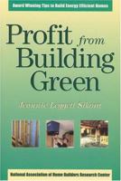 Profit from Building Green: Award Winning Tips to Build Energy Efficient Homes 0867185244 Book Cover