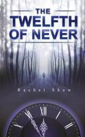 The Twelfth of Never 1912615541 Book Cover