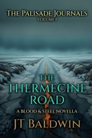 The Thermecine Road: The Palisade Journals - Volume I B0FFN3JV9B Book Cover