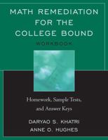 Math Remediation for the College Bound: Homework, Sample Tests, and Answer Keys 1610483782 Book Cover