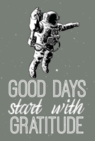 Good Days Start With Gratitude: Gratitude Journal Good Days Start With Gratitude A 52 Week Gguide To Cultivate 52 Weeks of Mindful Thankfulness with Gratitude and Motivational quotes Christian Gratitu 1661917089 Book Cover