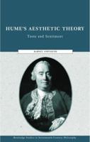 Hume's Aesthetic Theory: Taste and Sentiment (Routledge Studies in Eighteenth Century Philosophy, 2) 0415868165 Book Cover