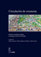 Circulacion de Creencias: Itinerari E Pratiche Religiose in Europa E Nel Nuovo Mondo 8833134644 Book Cover