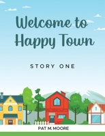 WELCOME TO HAPPY TOWN 1088077862 Book Cover