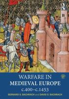 Warfare in Medieval Europe, c.400-1453 1138887668 Book Cover