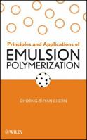 Principles and Applications of Emulsion Polymerization 0470124318 Book Cover