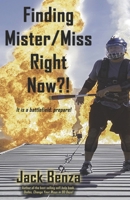 Finding Mister/Miss Right Now?! 1506909124 Book Cover