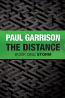 The Distance: Book One: Storm 1523315040 Book Cover