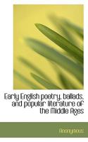 Early English Poetry, Ballads, and Popular Literature of the Middle Ages 1271177781 Book Cover