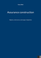 Assurance construction: Régimes, ordonnances, dommages et législation 2322479918 Book Cover