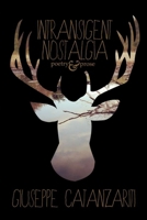 Intransigent Nostalgia 1300868929 Book Cover