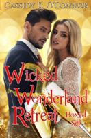 Wicked Wonderland Retreat: Parts 1 and 2 1949575152 Book Cover