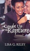 Caught Up in the Rapture 1585711276 Book Cover