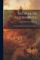 Batalla De Aljubarrota: Monografia Hist�rica Y Estudio Cr�tico-militar... 1021279536 Book Cover