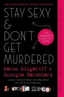 Stay Sexy & Don't Get Murdered: The Definitive How-To Guide 1250759226 Book Cover