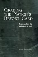 Grading the Nation's Report Card: Research from the Evaluation of NAEP 0309068444 Book Cover