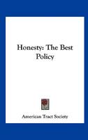 Honesty: The Best Policy 0548510059 Book Cover