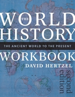 The World History Workbook: The Ancient World to the Present 1538172046 Book Cover