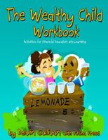 The Wealthy Child Workbook 0692066195 Book Cover