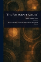 "The Fotygraft Album" 1023117681 Book Cover