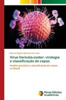 Vírus Varicela-zoster: virologia e classificação de cepas 6139633575 Book Cover
