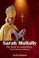 Sarah Mullally: The Road to Canterbury - The First Woman Archbishop B0FVVWXJVH Book Cover