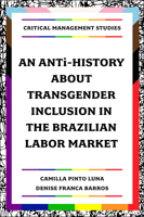 An Anti-History about Transgender Inclusion in the Brazilian Labor Market 1837531536 Book Cover