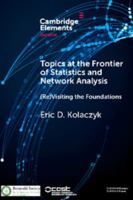 Topics at the Frontier of Statistics and Network Analysis: (re)Visiting the Foundations 1108407129 Book Cover