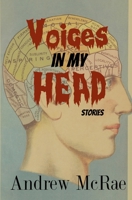 Voices In My Head: Stories 1533260486 Book Cover