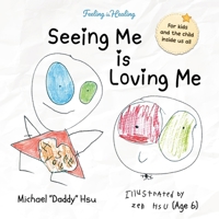 Seeing Me Is Loving Me 1949593096 Book Cover