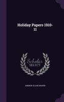 Holiday Papers 1910-11 1358182817 Book Cover