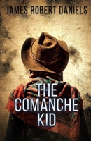 The Comanche Kid 1952138949 Book Cover
