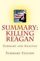 Killing Reagan: The Violent Assault That Changed the Presidency - Summary 1519514565 Book Cover