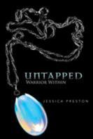 Untapped: Warrior Within 1524529613 Book Cover