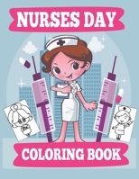 Nurses Day Coloring Book: A Funny & Sweary Nurses Coloring Pages For Kids and Adults Relaxation & Antistress Coloring Book: Nurse Gifts for Women and girl . men and boys for Stress Relief B093WMPRPN Book Cover