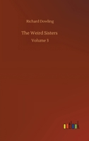 The Weird Sisters, Vol. 3: A Romance (Classic Reprint) 1530722365 Book Cover