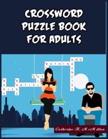 Crossword Puzzle Book for Adults: 101 Crossword Puzzle Book for Adults B08LNF3Y71 Book Cover