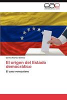 El Origen del Estado Democratico 3848471345 Book Cover