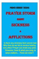 PRAYER STORM against SICKNESS & Oppression: HOW TO PRAY FOR HEALING and get result? 1500506451 Book Cover