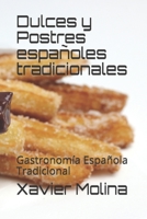 Dulces y Postres espa�oles tradicionales: Gastronom�a Espa�ola Tradicional B088N2FSRG Book Cover